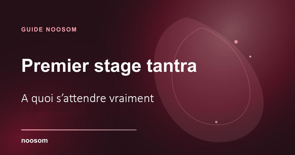 Premier stage tantra : à quoi s'attendre vraiment