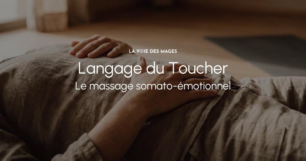 Langage du Toucher — Le massage somato-émotionnel