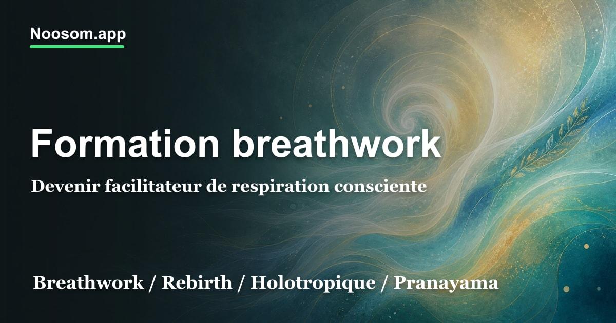 Formations breathwork & respiration consciente (rebirth, Wim Hof)