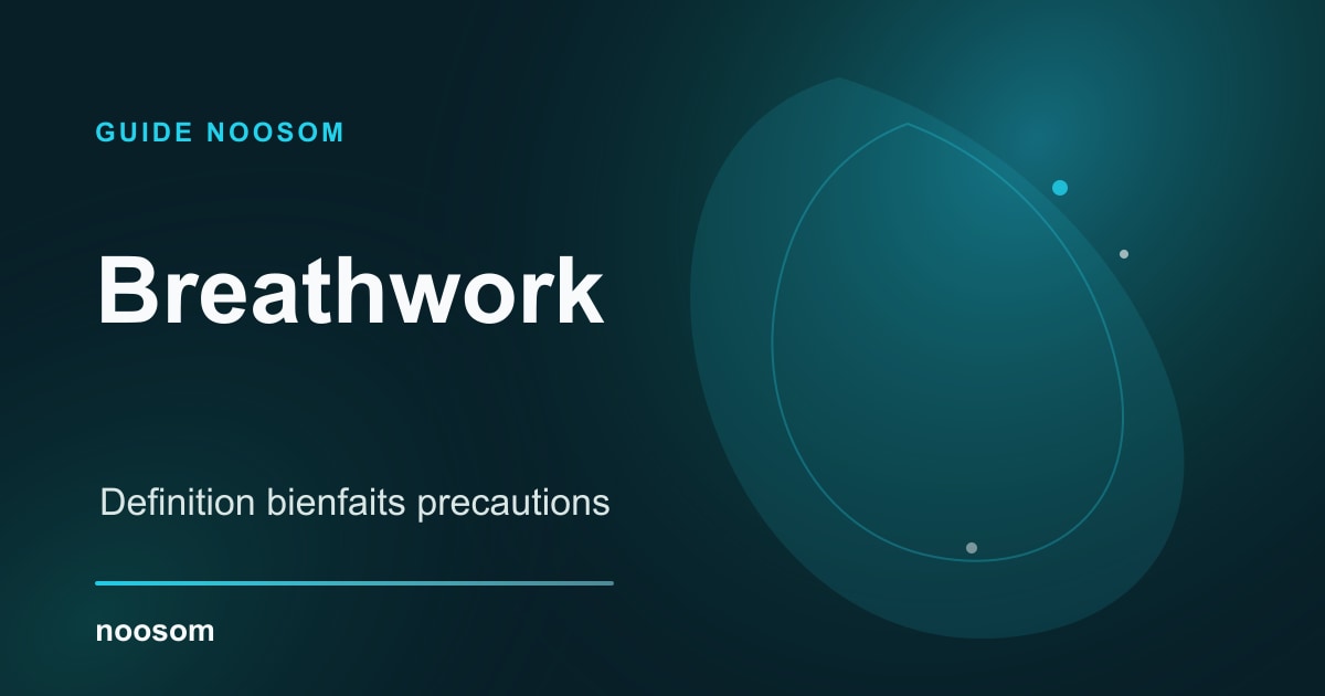 Breathwork : définition, bienfaits, risques et où pratiquer