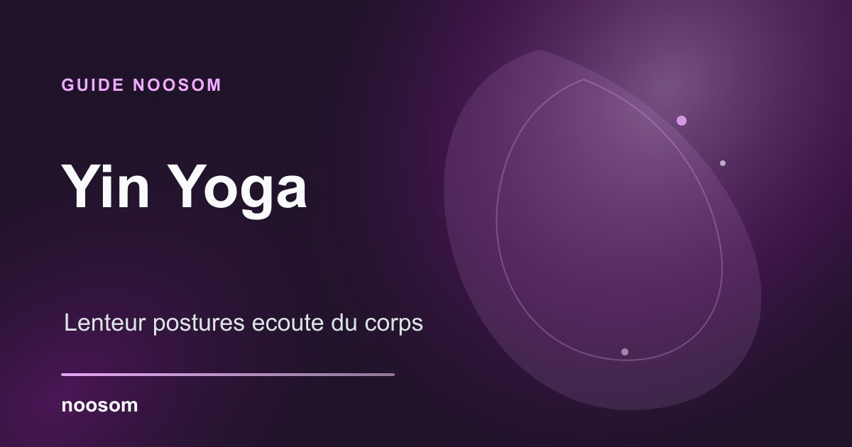 Yin Yoga : définition, bienfaits, postures et pour qui